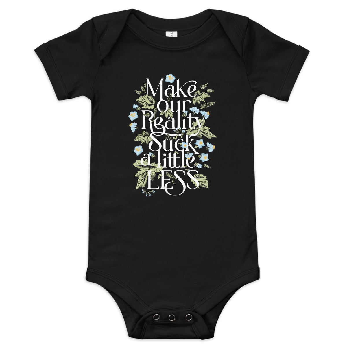 Make Our Reality Suck A Little Less Kid's Onesie