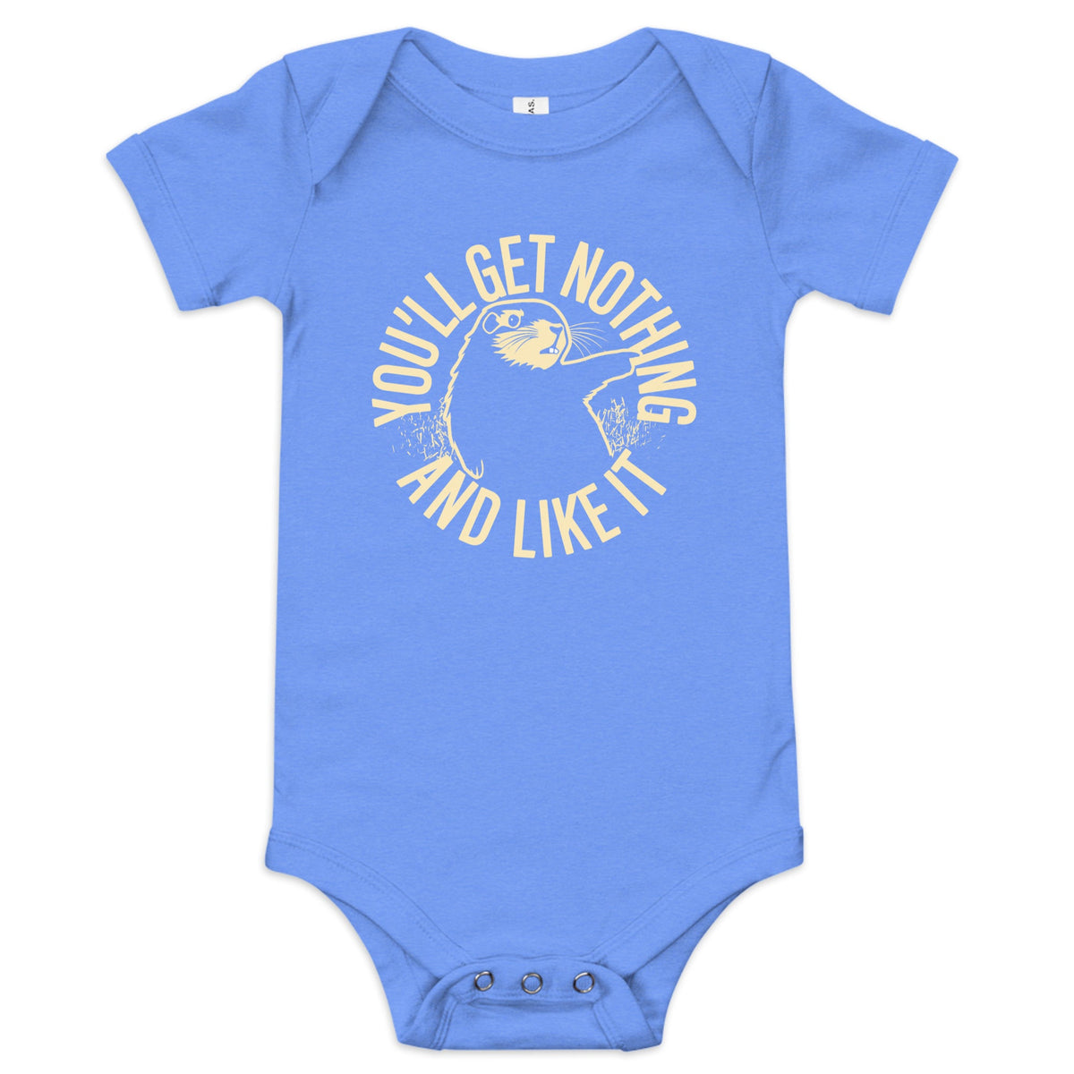 You'll Get Nothing And Like It Kid's Onesie