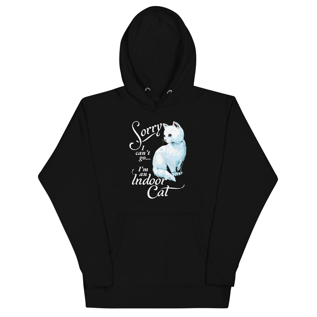 Sorry I Can't Go I'm An Indoor Cat Unisex Hoodie product image 3