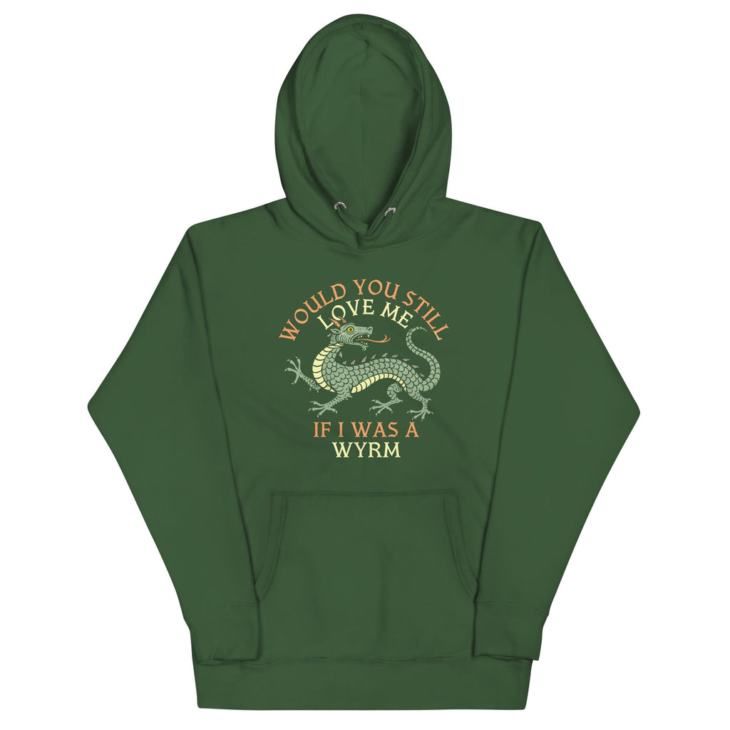 Would You Still Love Me If I Was A Wyrm Unisex Hoodie product image 6