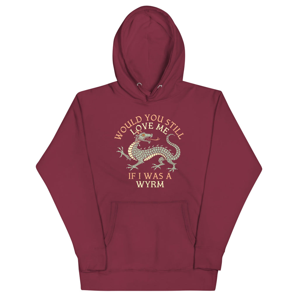 Would You Still Love Me If I Was A Wyrm Unisex Hoodie product image 3