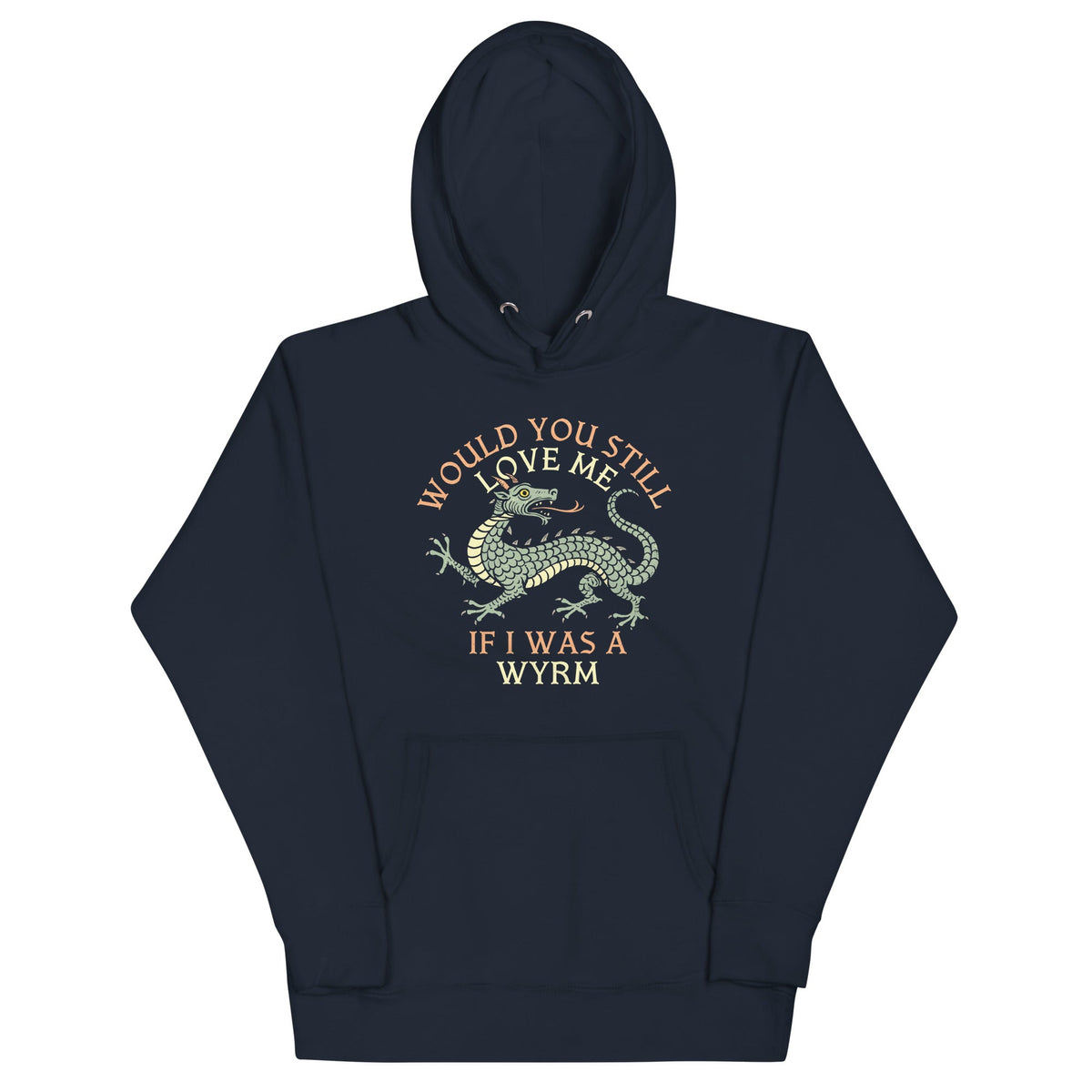 Would You Still Love Me If I Was A Wyrm Unisex Hoodie product image 2