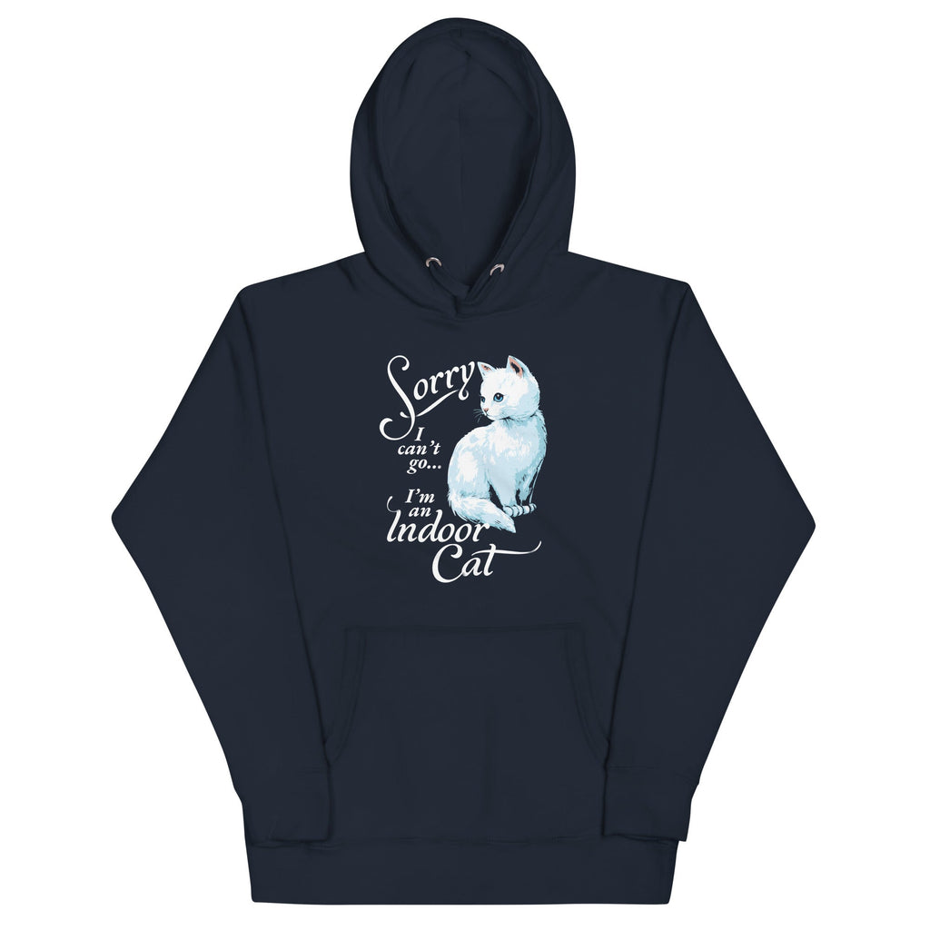 Sorry I Can't Go I'm An Indoor Cat Unisex Hoodie product image 1