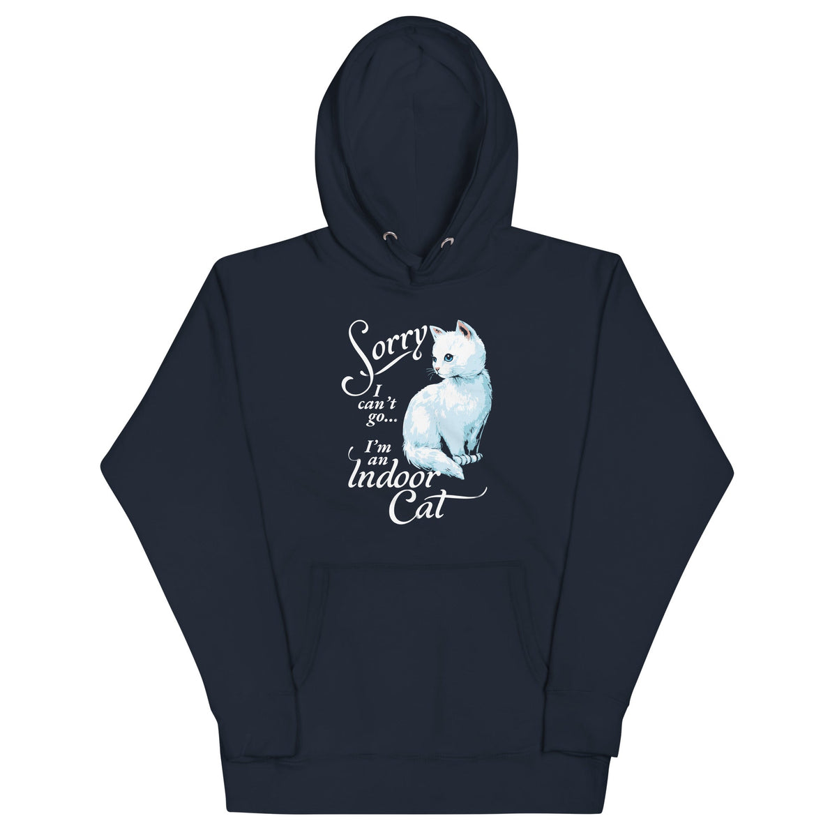 Sorry I Can't Go I'm An Indoor Cat Unisex Hoodie product image 1