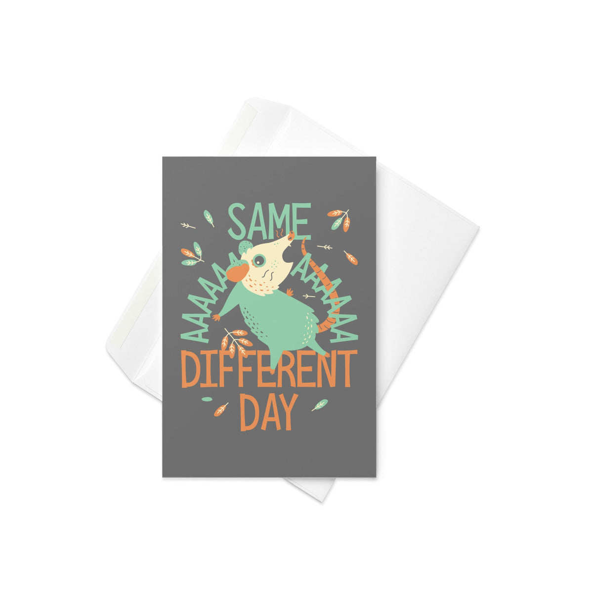 Same Aaaa Different Day Greeting Card