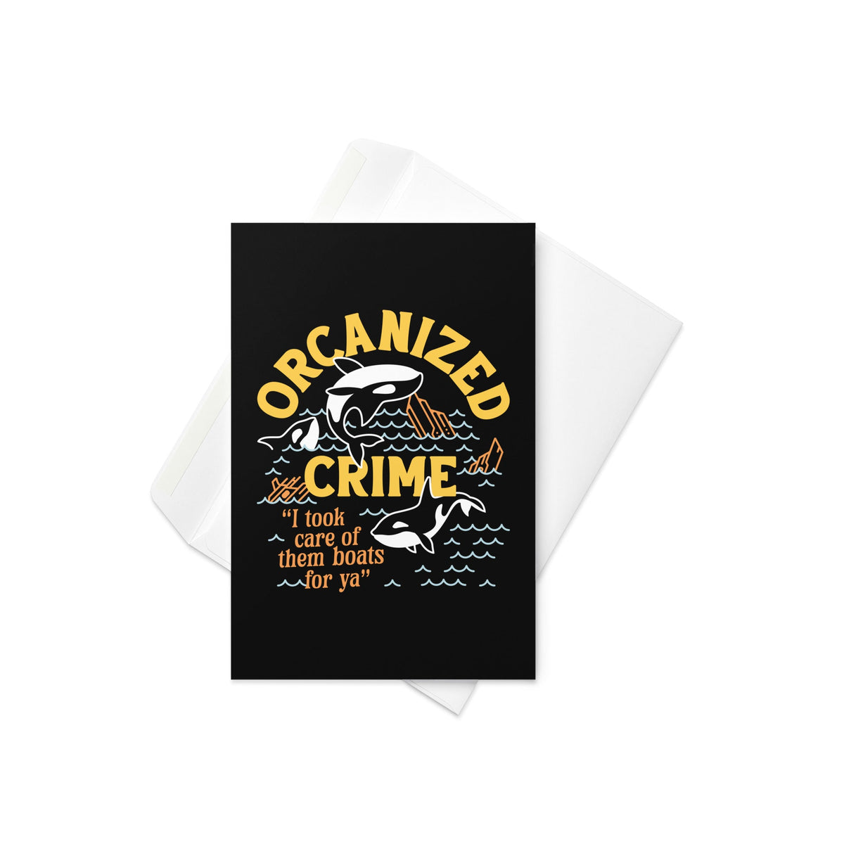 Orcanized Crime Greeting Card