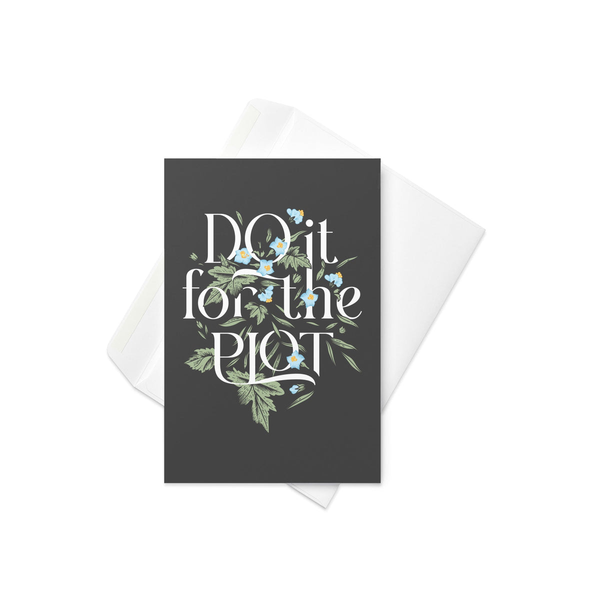 Do It For The Plot Greeting Card