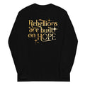 Rebellions Are Built On Hope Unisex Long Sleeve Tee product image 1