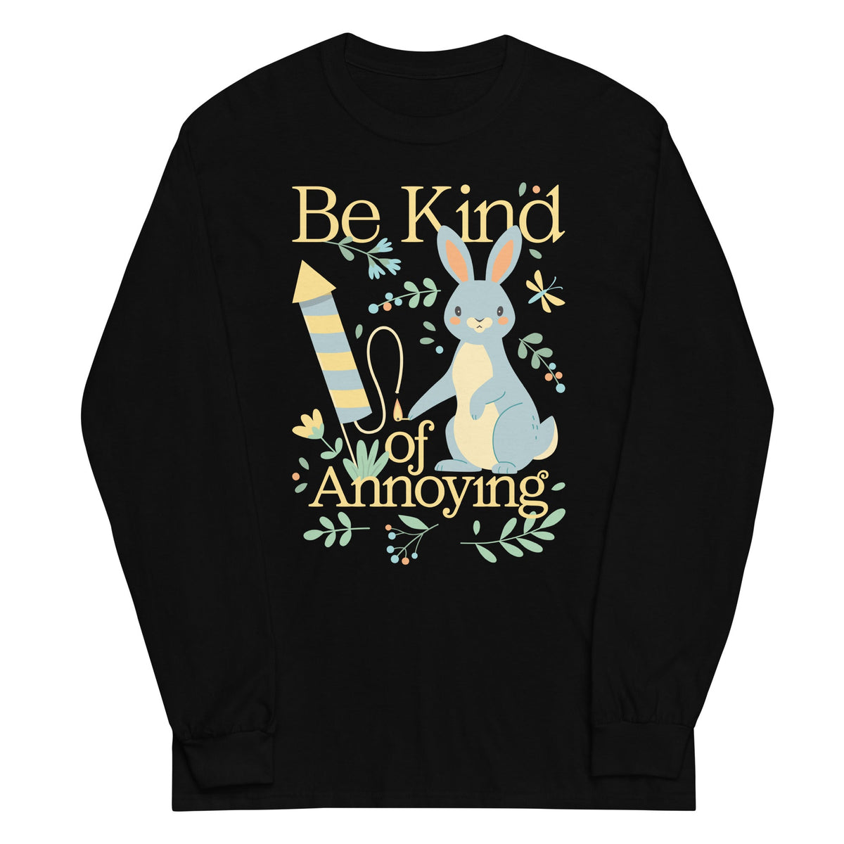 Be Kind Of Annoying Unisex Long Sleeve Tee product image 1