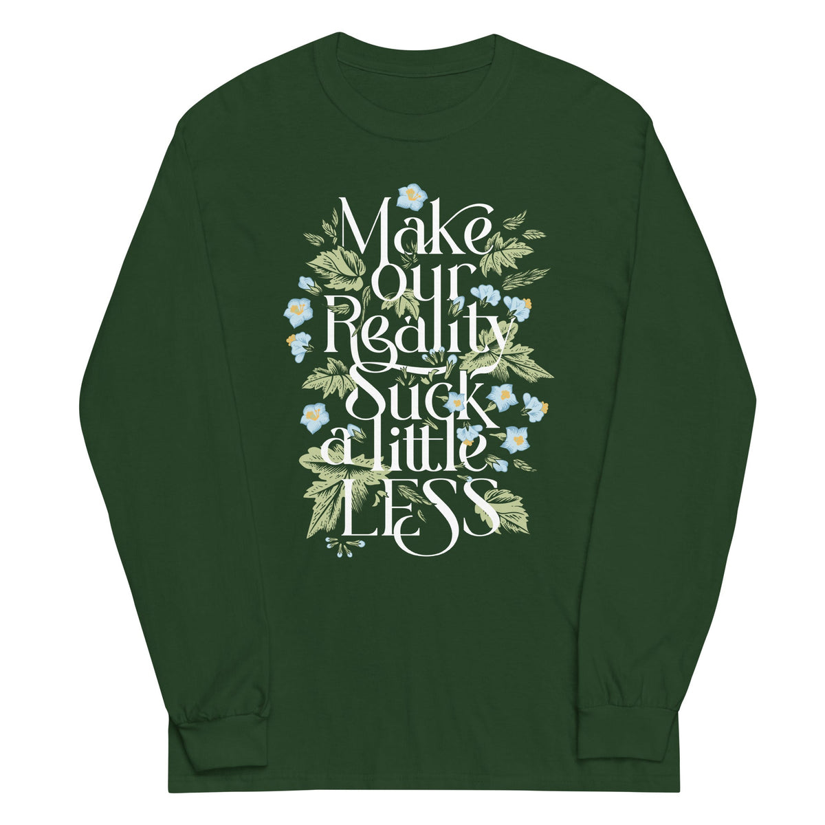 Make Our Reality Suck A Little Less Unisex Long Sleeve Tee product image 4
