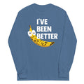 I've Been Better Unisex Long Sleeve Tee product image 1
