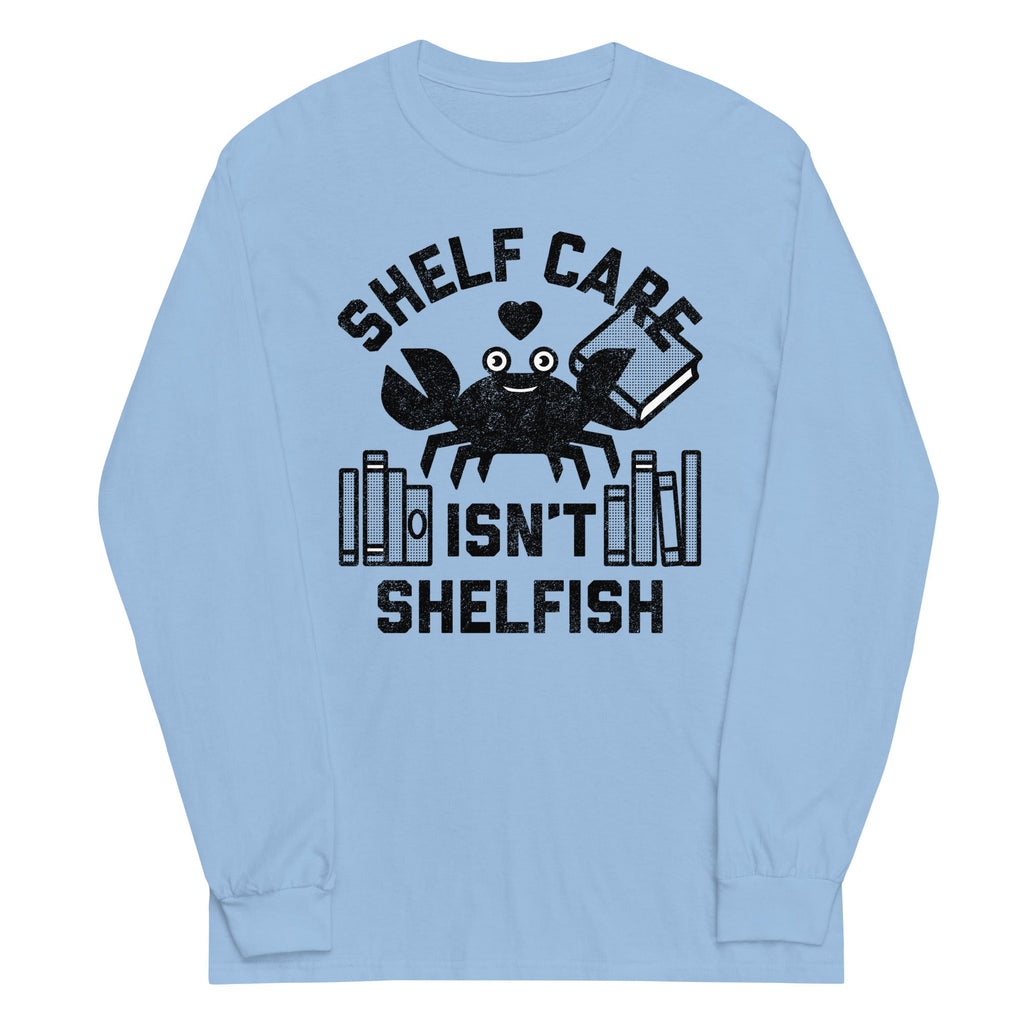 Shelf Care Isn't Shelfish Unisex Long Sleeve Tee product image 5