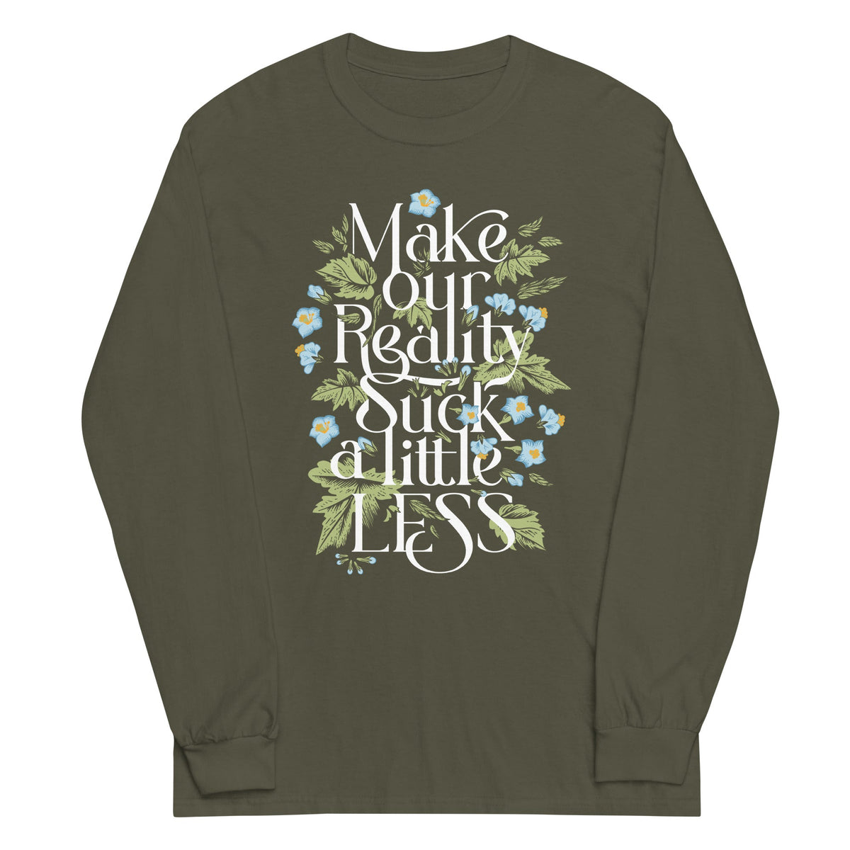 Make Our Reality Suck A Little Less Unisex Long Sleeve Tee product image 5