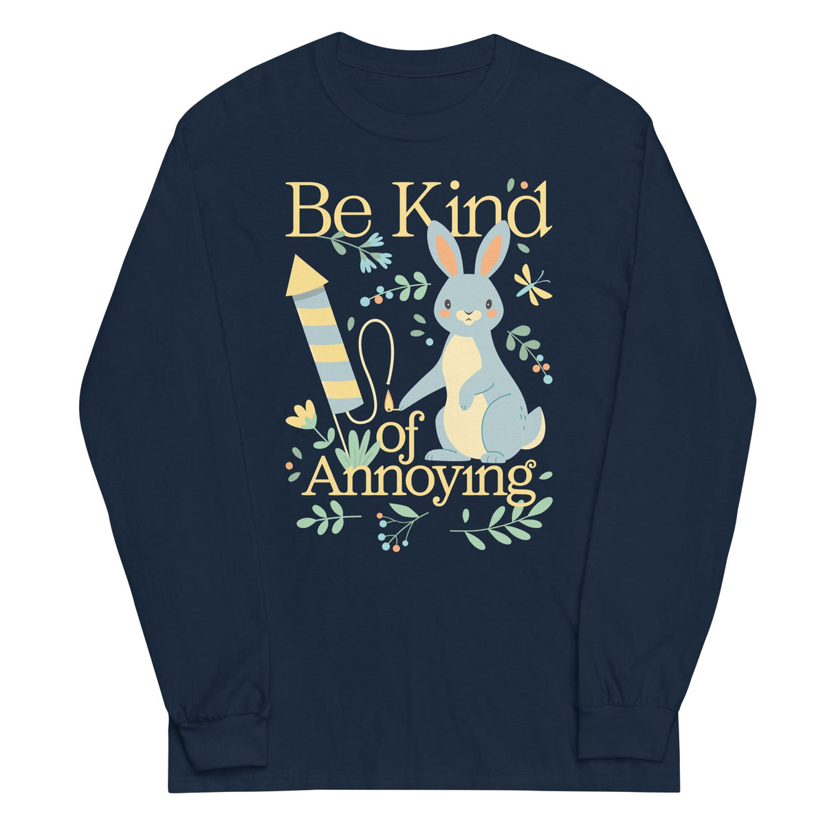 Be Kind Of Annoying Unisex Long Sleeve Tee product image 2