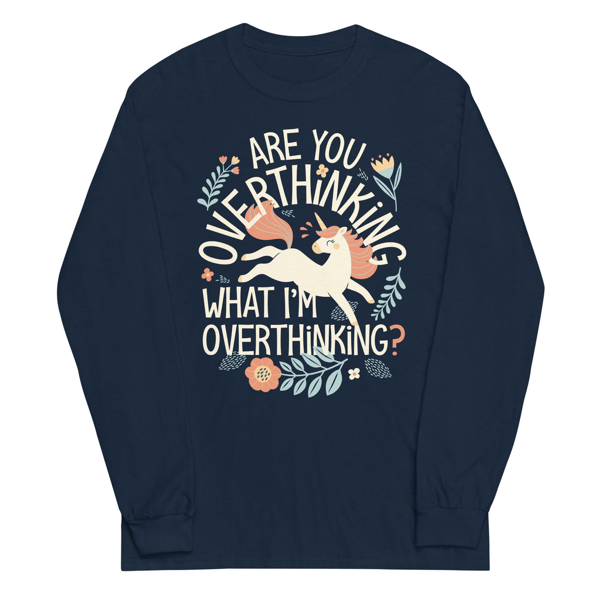 Are You Overthinking What I'm Unisex Long Sleeve Tee product image 1
