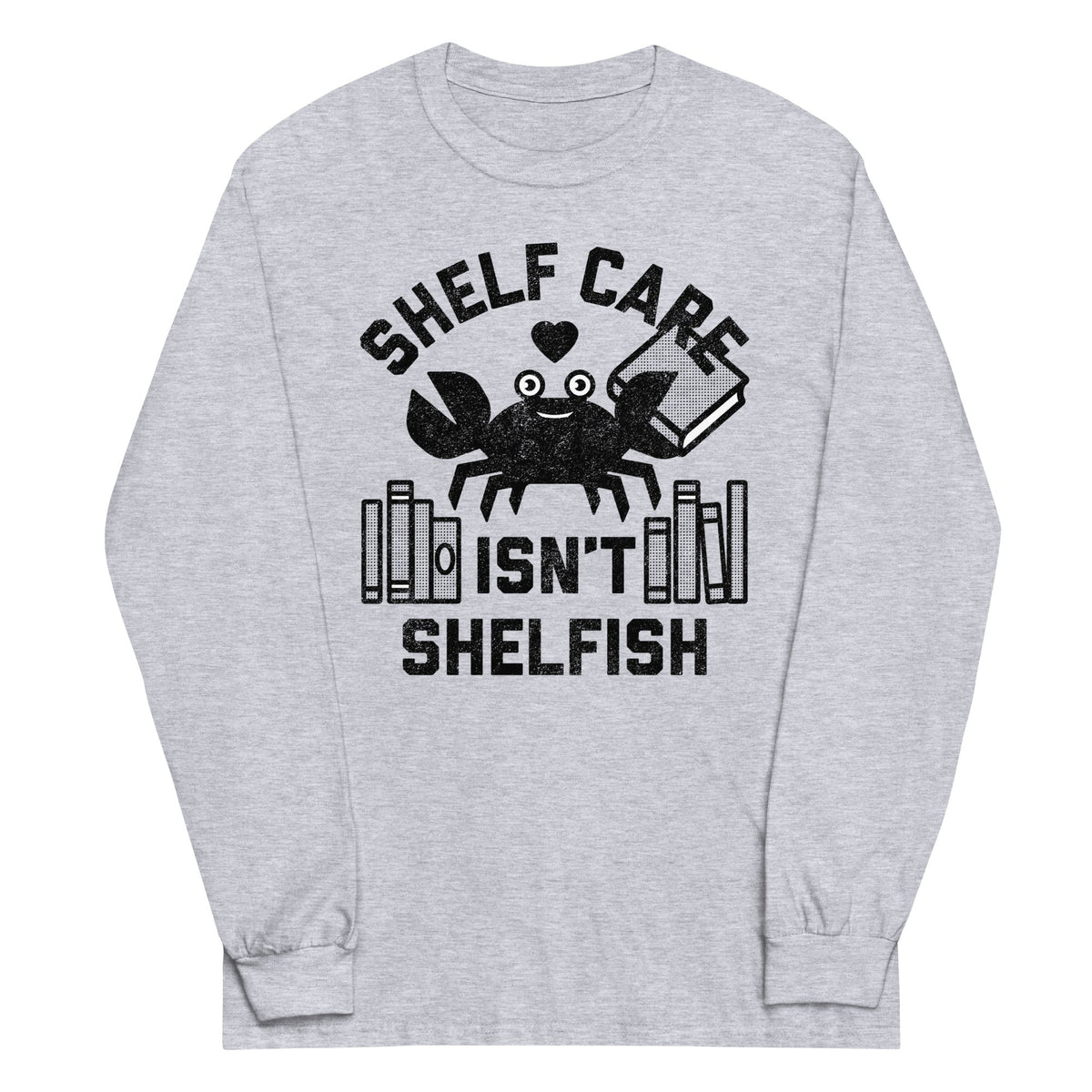 Shelf Care Isn't Shelfish Unisex Long Sleeve Tee product image 4