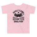 Shelf Care Isn't Shelfish Kid's Toddler Tee product image 1