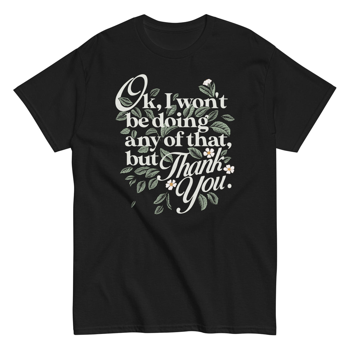 Ok, I Won't Be Doing Any Of That, But Thank You Men's product image 1