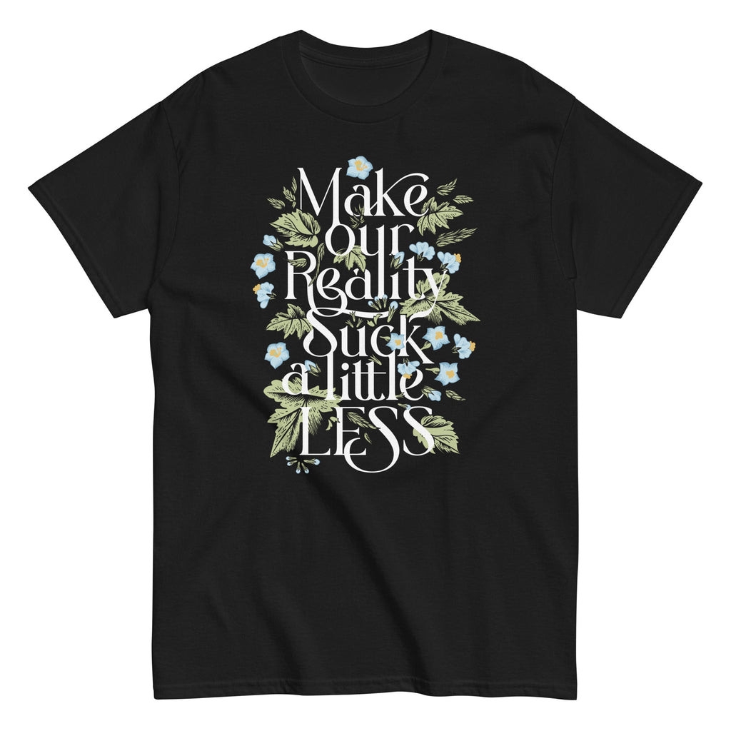 Make Our Reality Suck A Little Less Men's Classic Tee product image 1