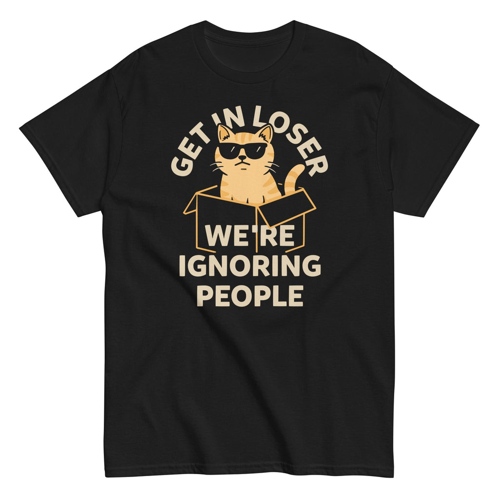 Get In Loser We're Ignoring People Men's Classic Tee product image 6