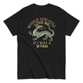 Would You Still Love Me If I Was A Wyrm Men's Classic Tee product image 1