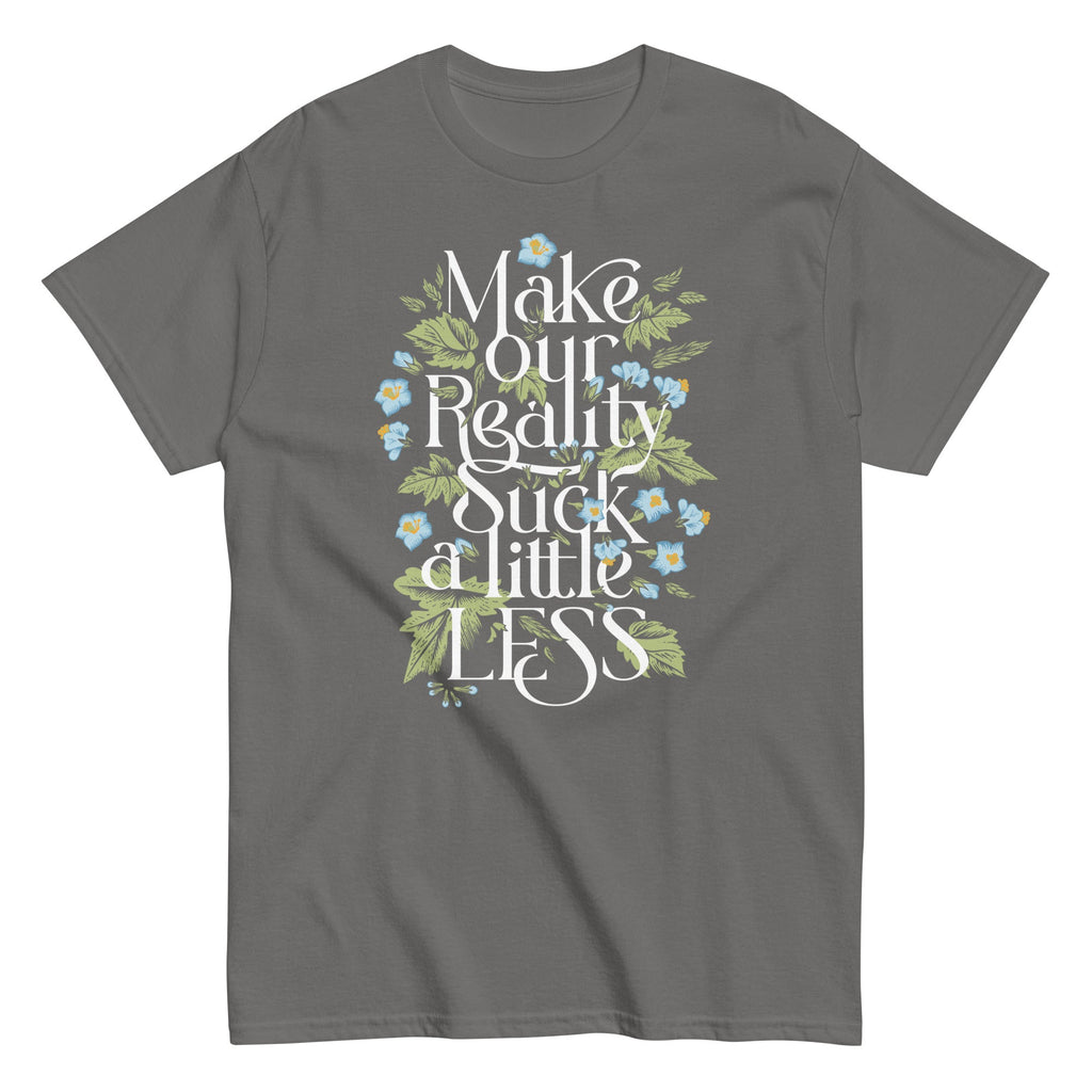 Make Our Reality Suck A Little Less Men's Classic Tee product image 6