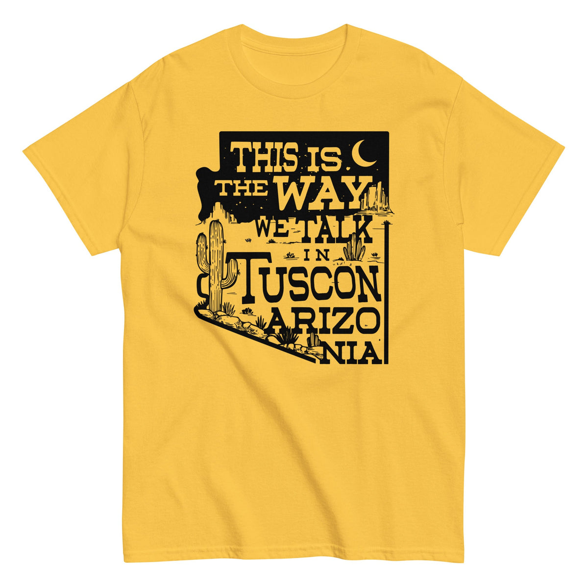 This Is The Way We Talk In Tuscon Arizonia Men's Classic Tee product image 1
