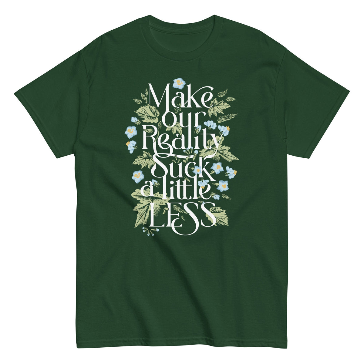 Make Our Reality Suck A Little Less Men's Classic Tee product image 3