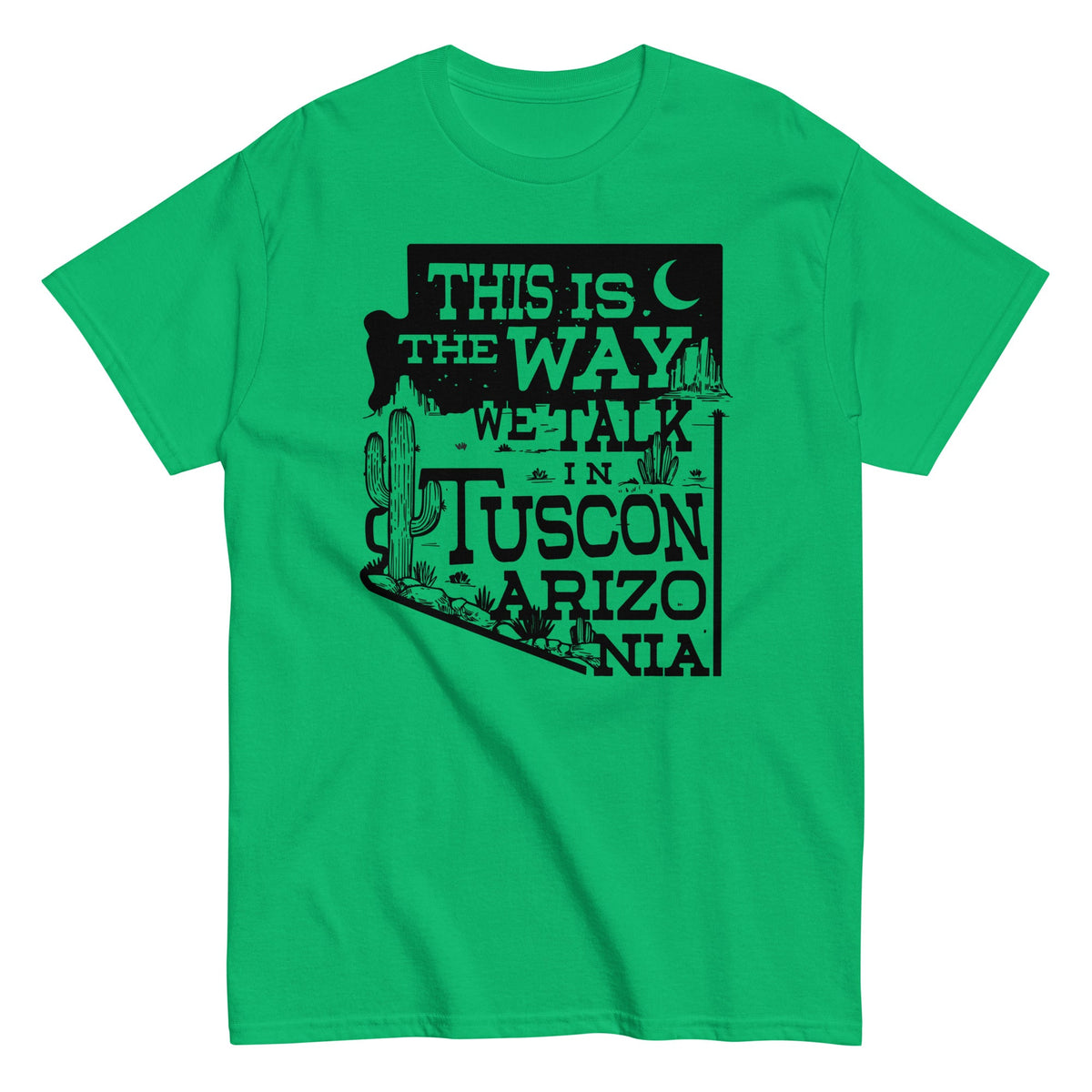 This Is The Way We Talk In Tuscon Arizonia Men's Classic Tee product image 2