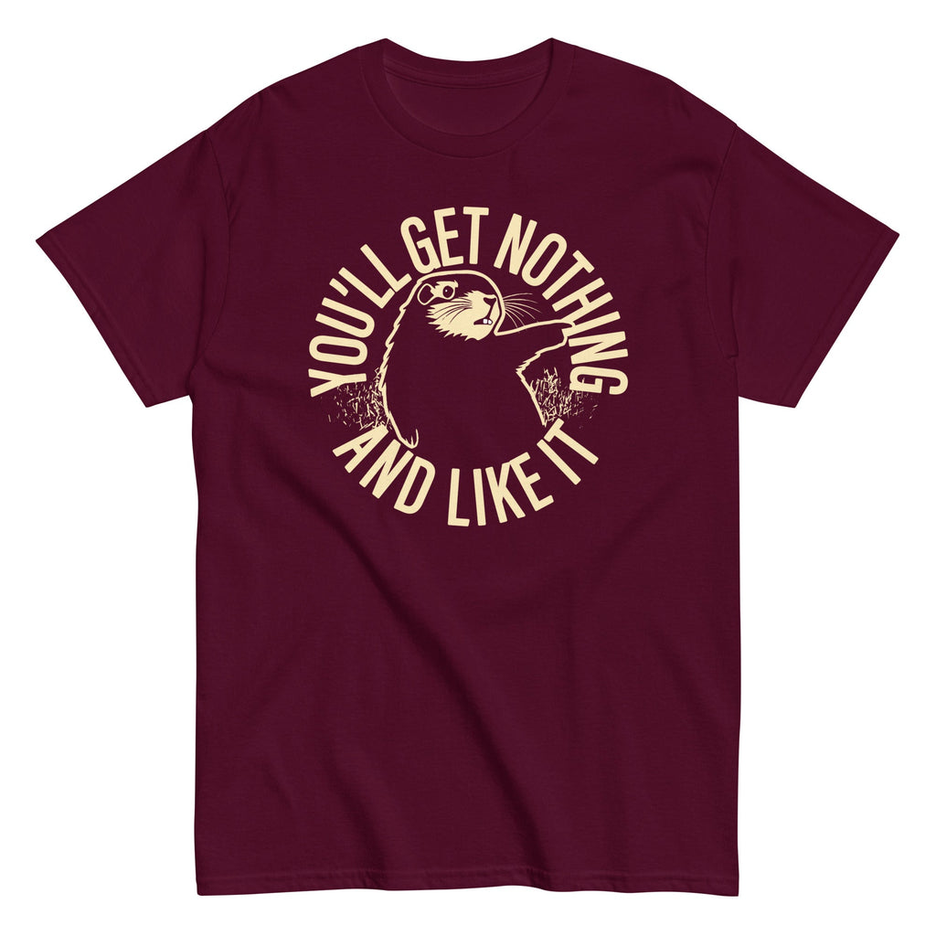 You'll Get Nothing And Like It Men's Classic Tee product image 2