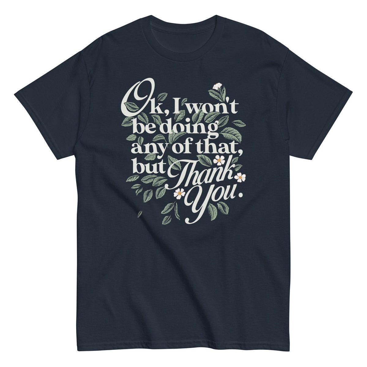 Ok, I Won't Be Doing Any Of That, But Thank You Men's product image 3