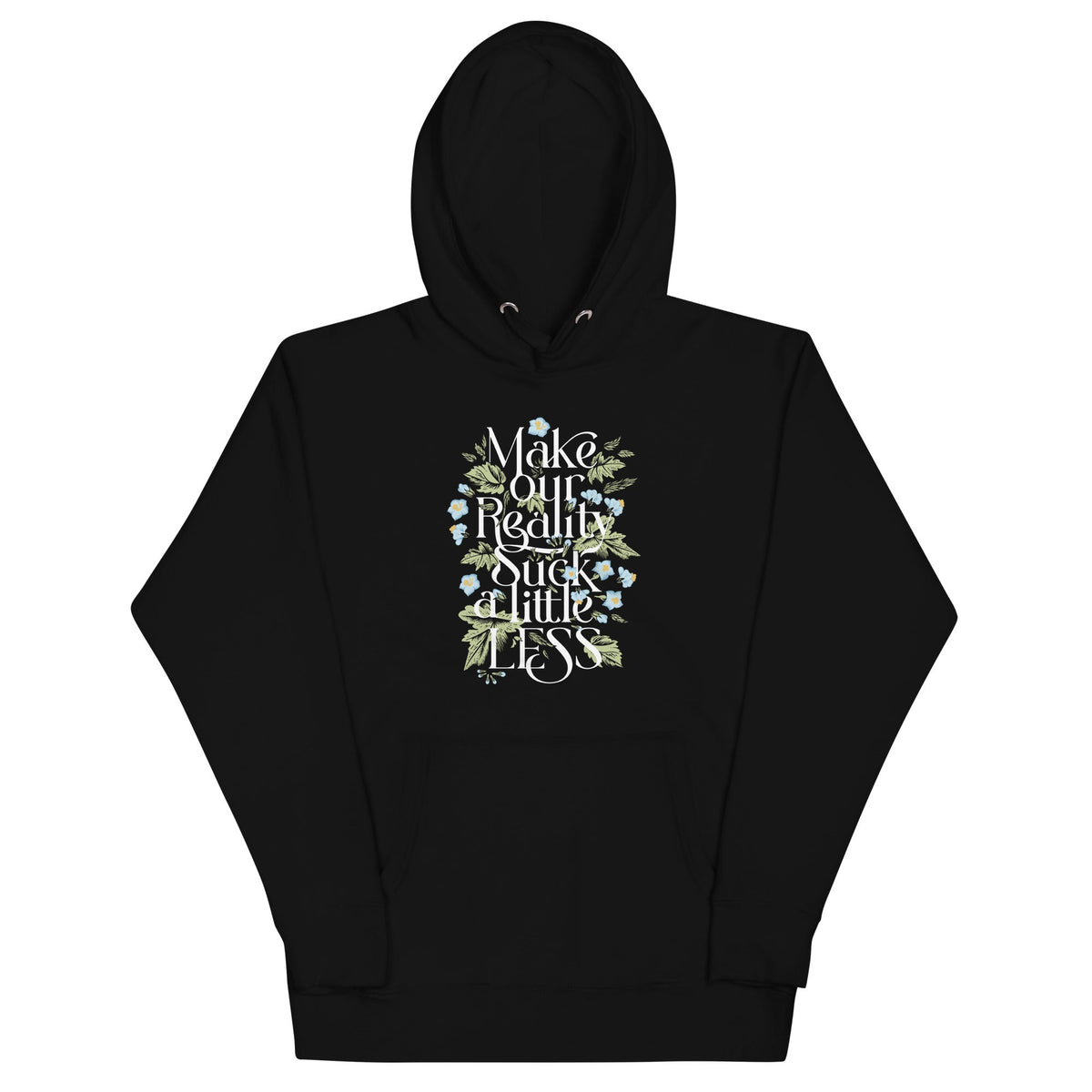 Make Our Reality Suck A Little Less Unisex Hoodie product image 1
