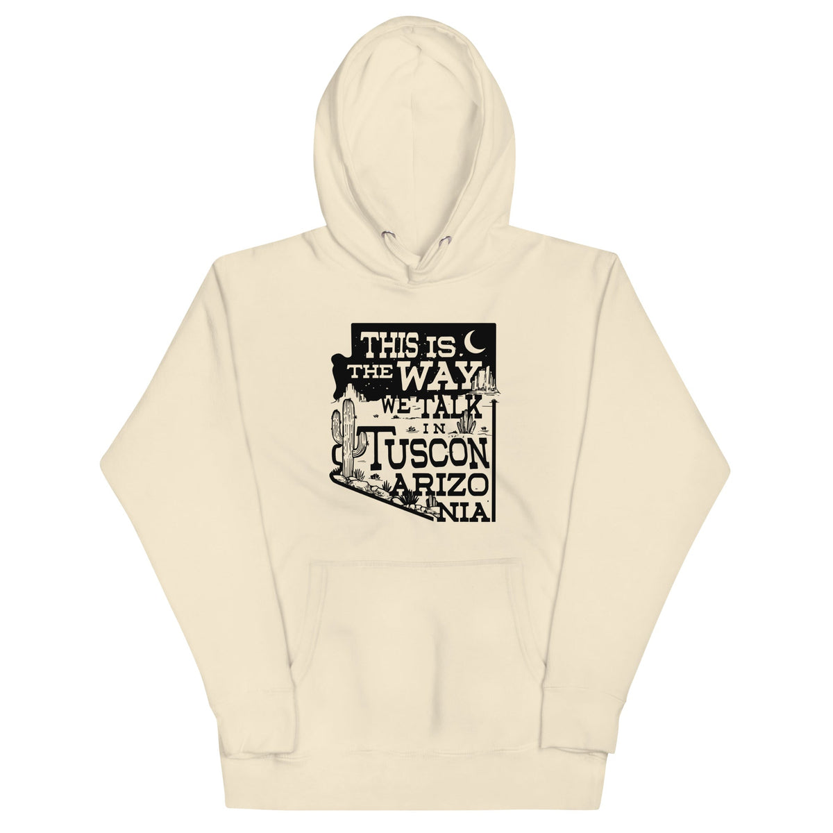 This Is The Way We Talk In Tuscon Arizonia Unisex Hoodie product image 1