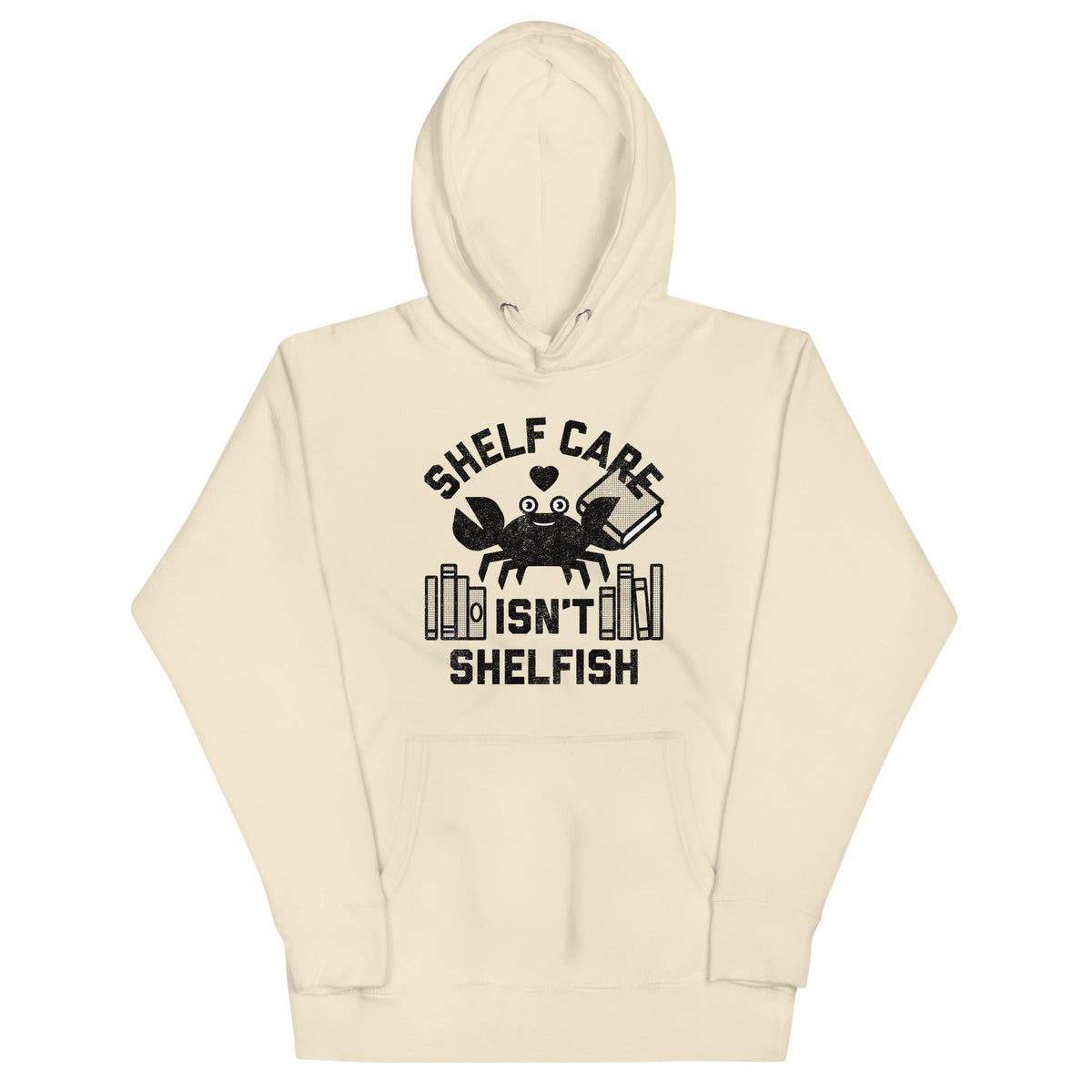 Shelf Care Isn't Shelfish Unisex Hoodie product image 1