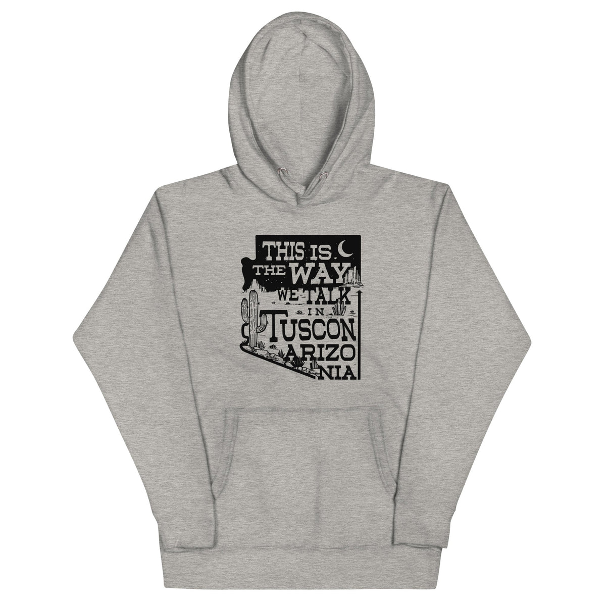 This Is The Way We Talk In Tuscon Arizonia Unisex Hoodie product image 3