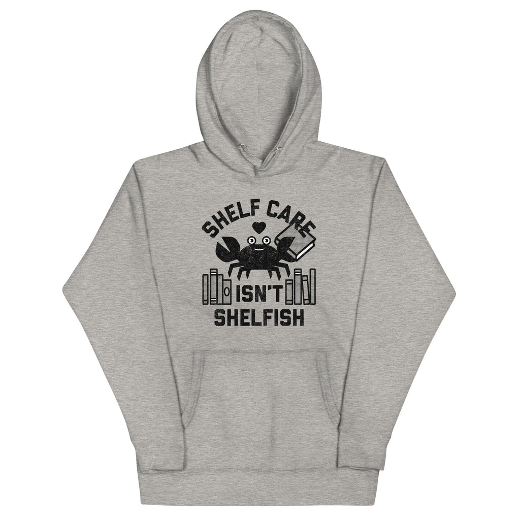Shelf Care Isn't Shelfish Unisex Hoodie product image 3