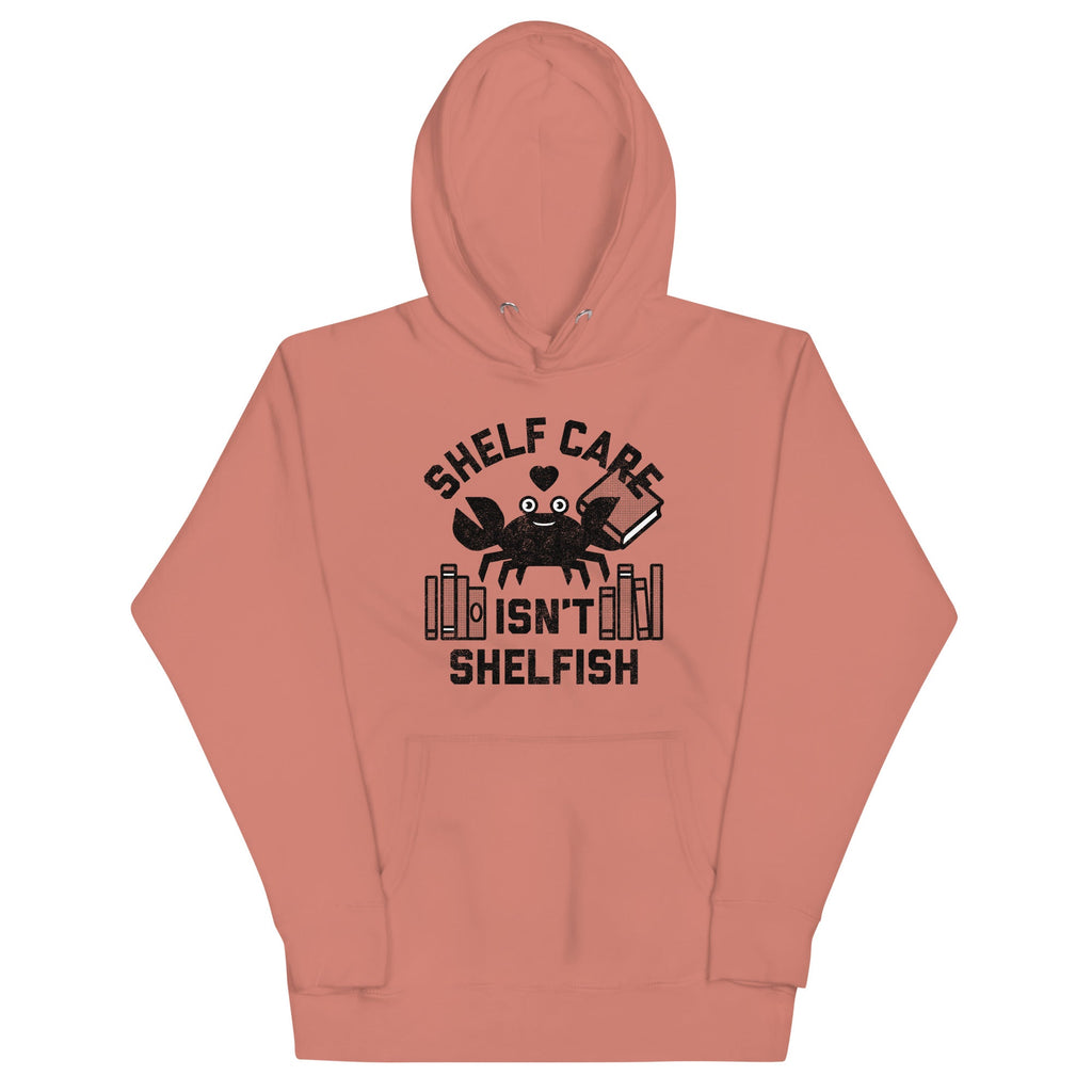Shelf Care Isn't Shelfish Unisex Hoodie product image 2