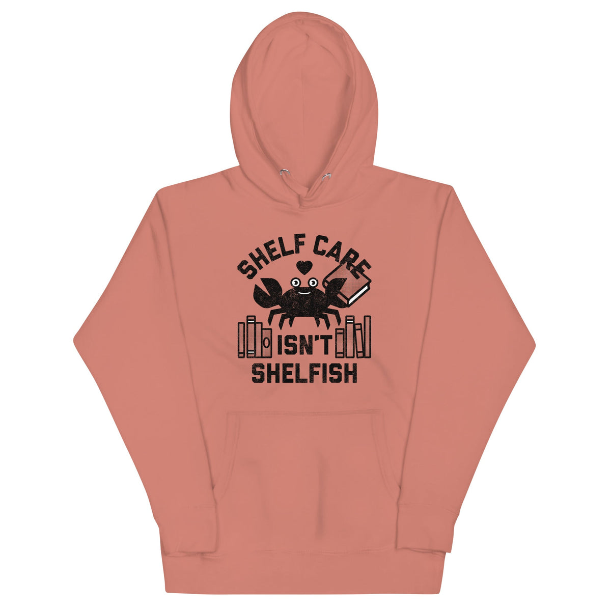Shelf Care Isn't Shelfish Unisex Hoodie product image 2