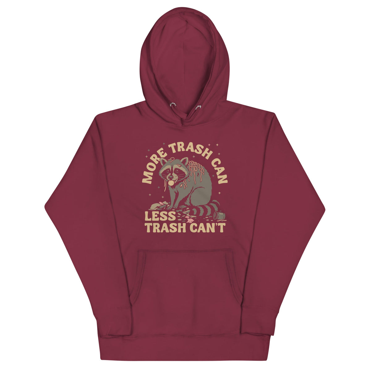 More Trash Can Less Can't Unisex Hoodie product image 3