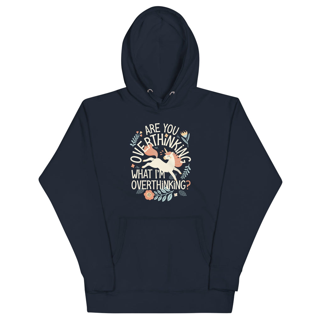 Are You Overthinking What I'm Unisex Hoodie product image 1