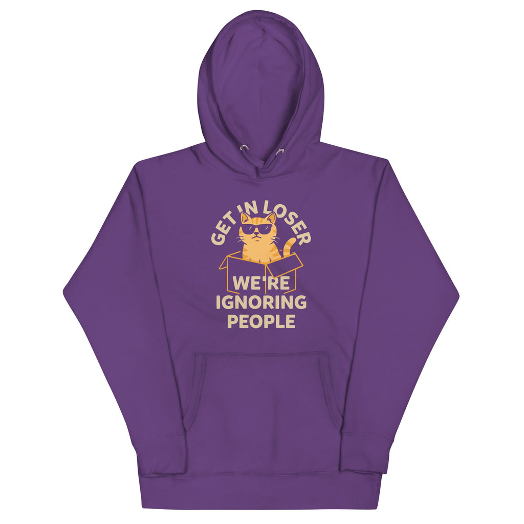 Get In Loser We're Ignoring People Unisex Hoodie product image 3