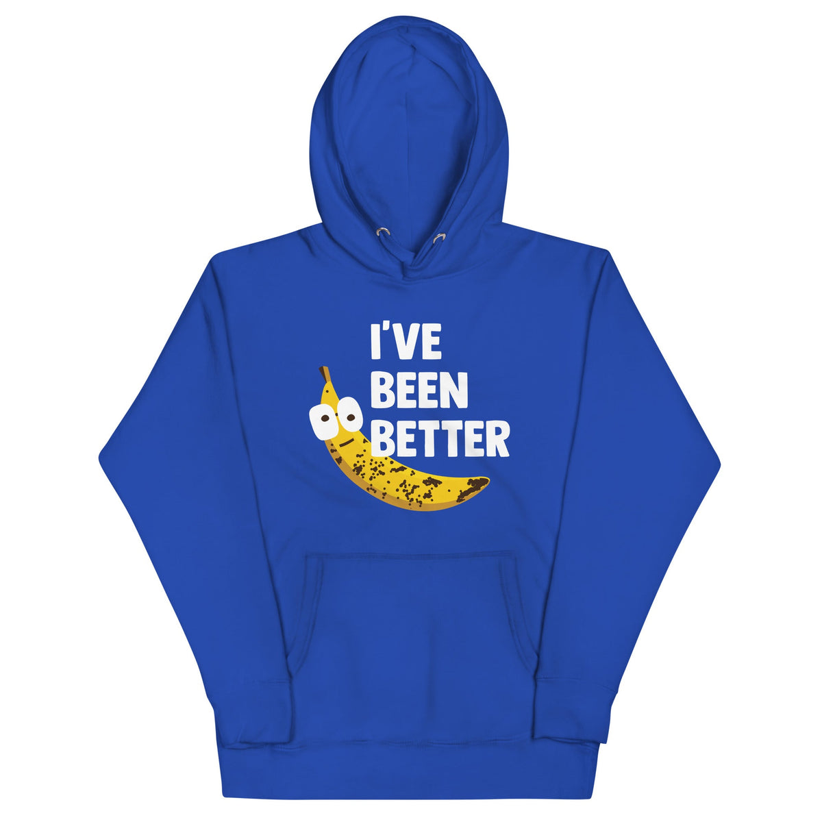 I've Been Better Unisex Hoodie product image 1