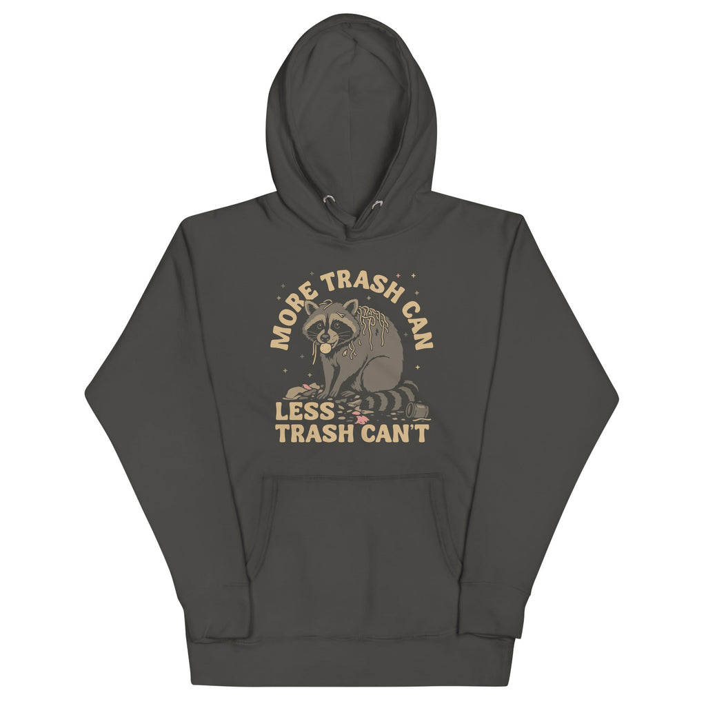 More Trash Can Less Can't Unisex Hoodie product image 4