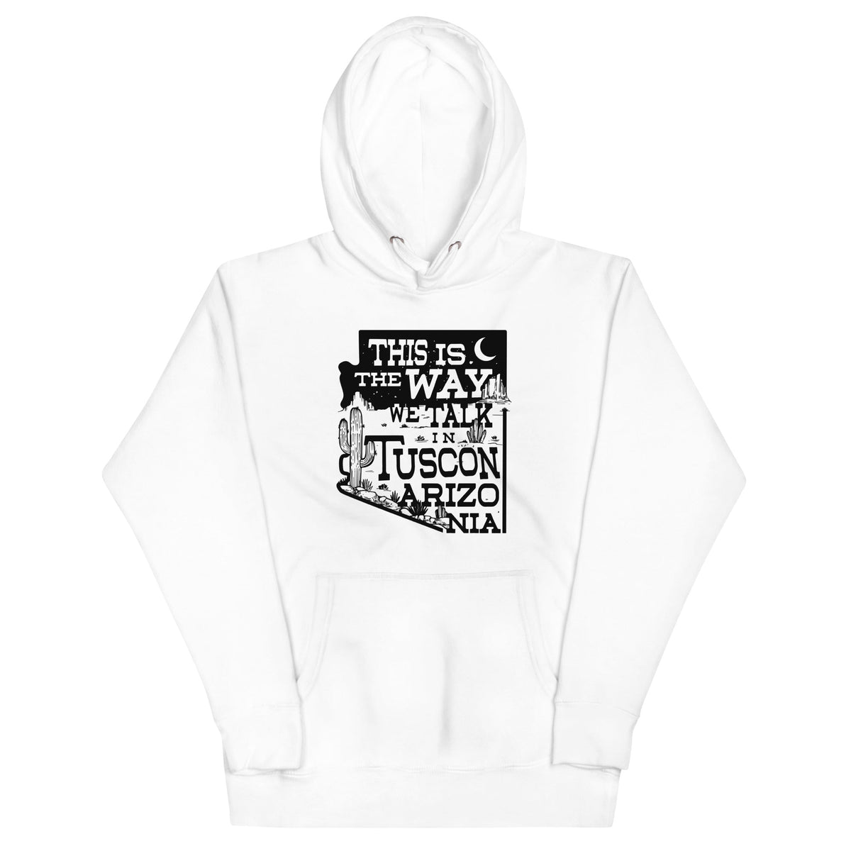 This Is The Way We Talk In Tuscon Arizonia Unisex Hoodie product image 5