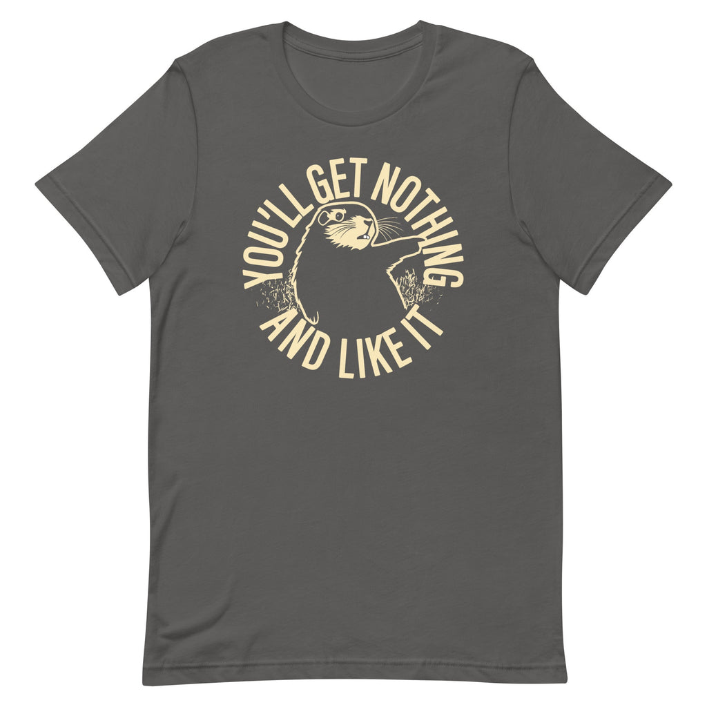 You'll Get Nothing And Like It Men's Signature Tee product image 2
