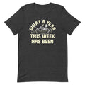 What A Year This Week Has Been Men's Signature Tee product image 1