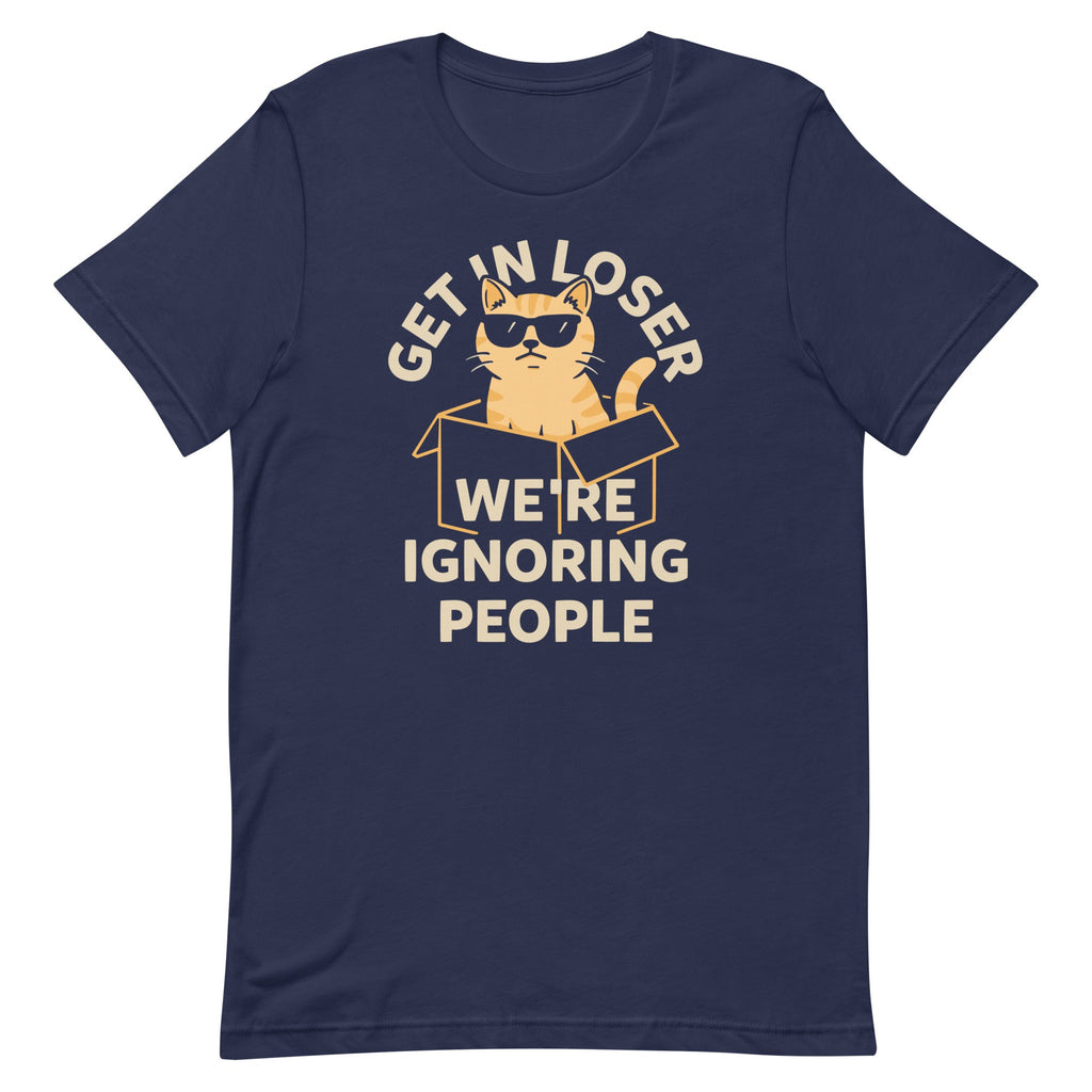 Get In Loser We're Ignoring People Men's Signature Tee product image 1