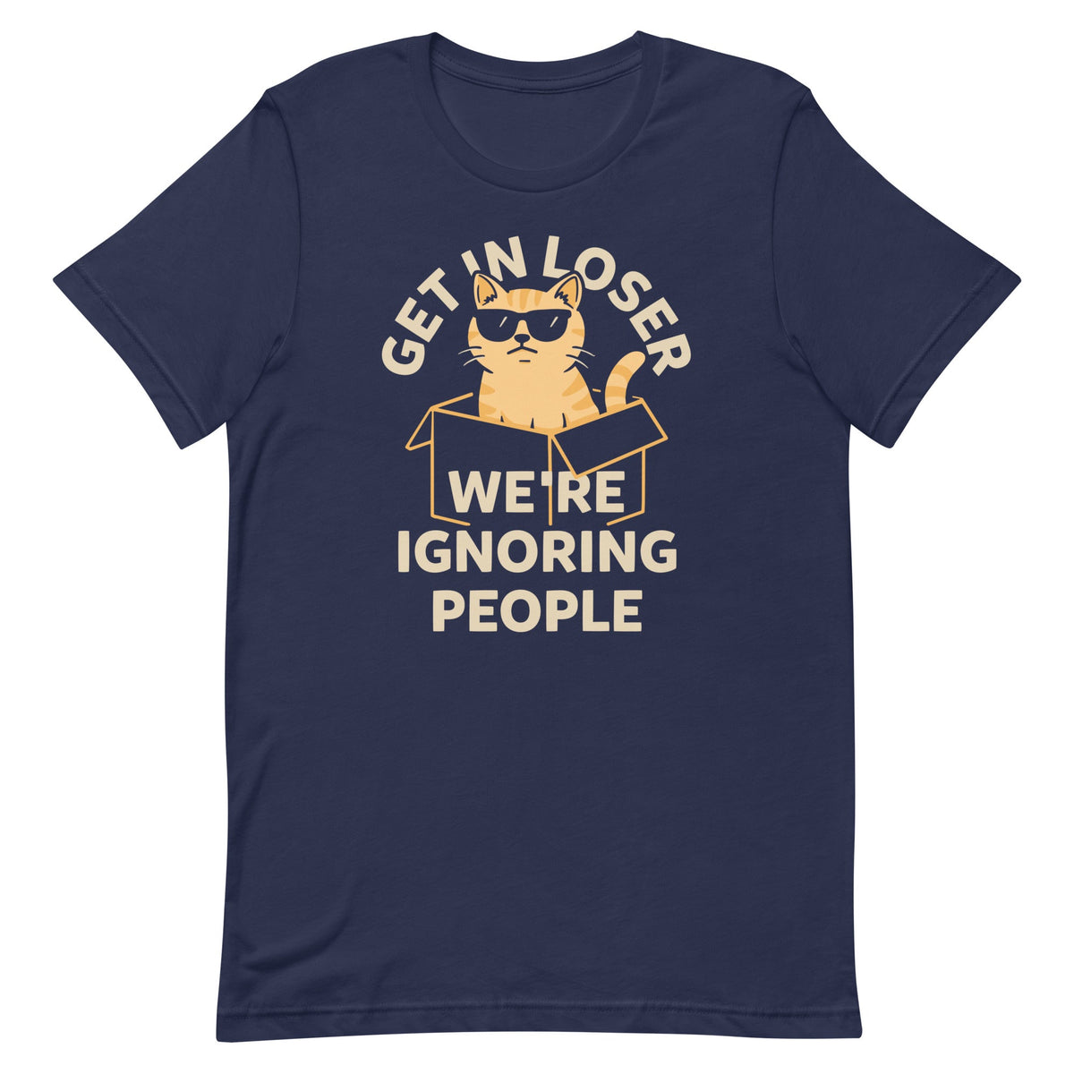 Get In Loser We're Ignoring People Men's Signature Tee product image 1