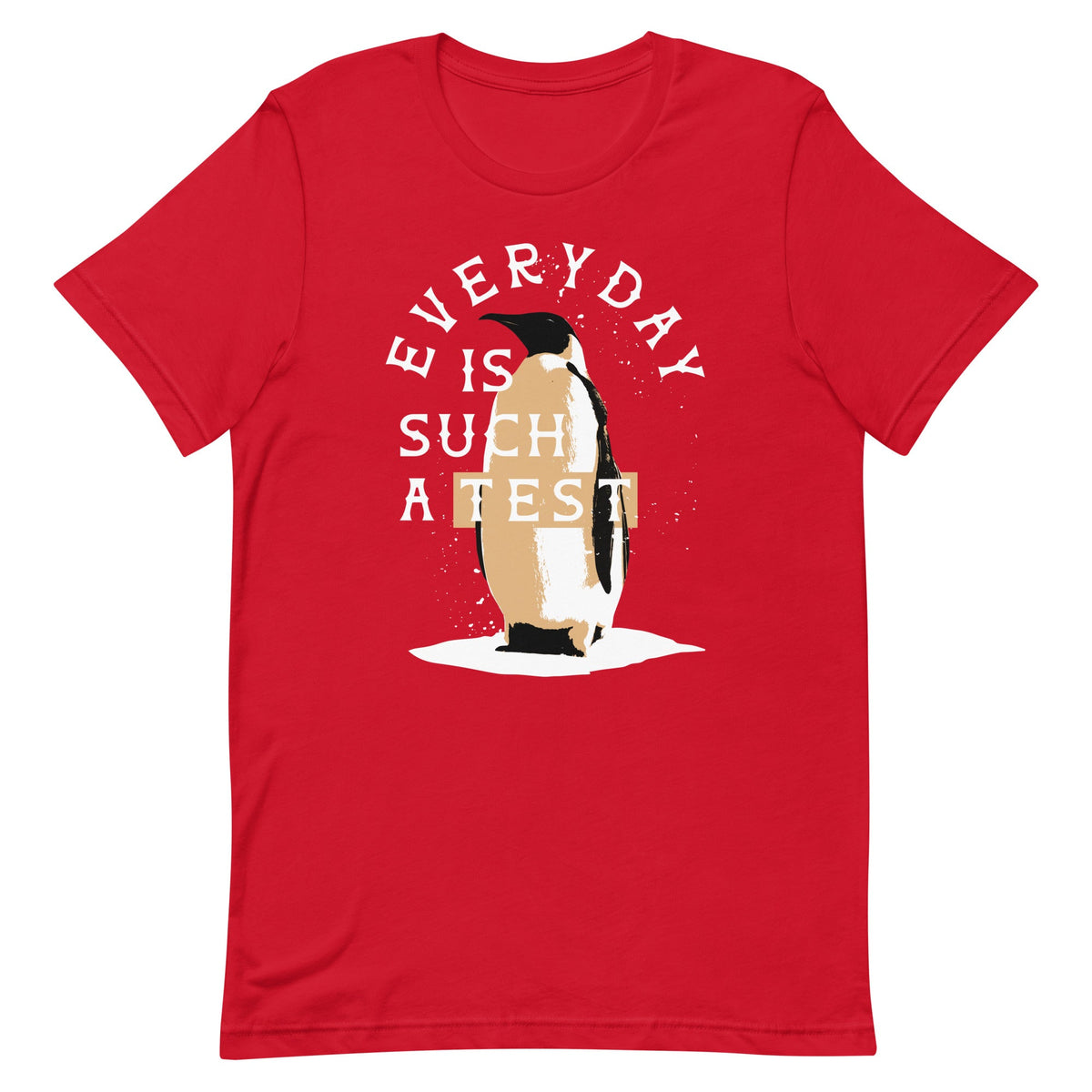 Everyday Is Such A Test Men's Signature Tee product image 2
