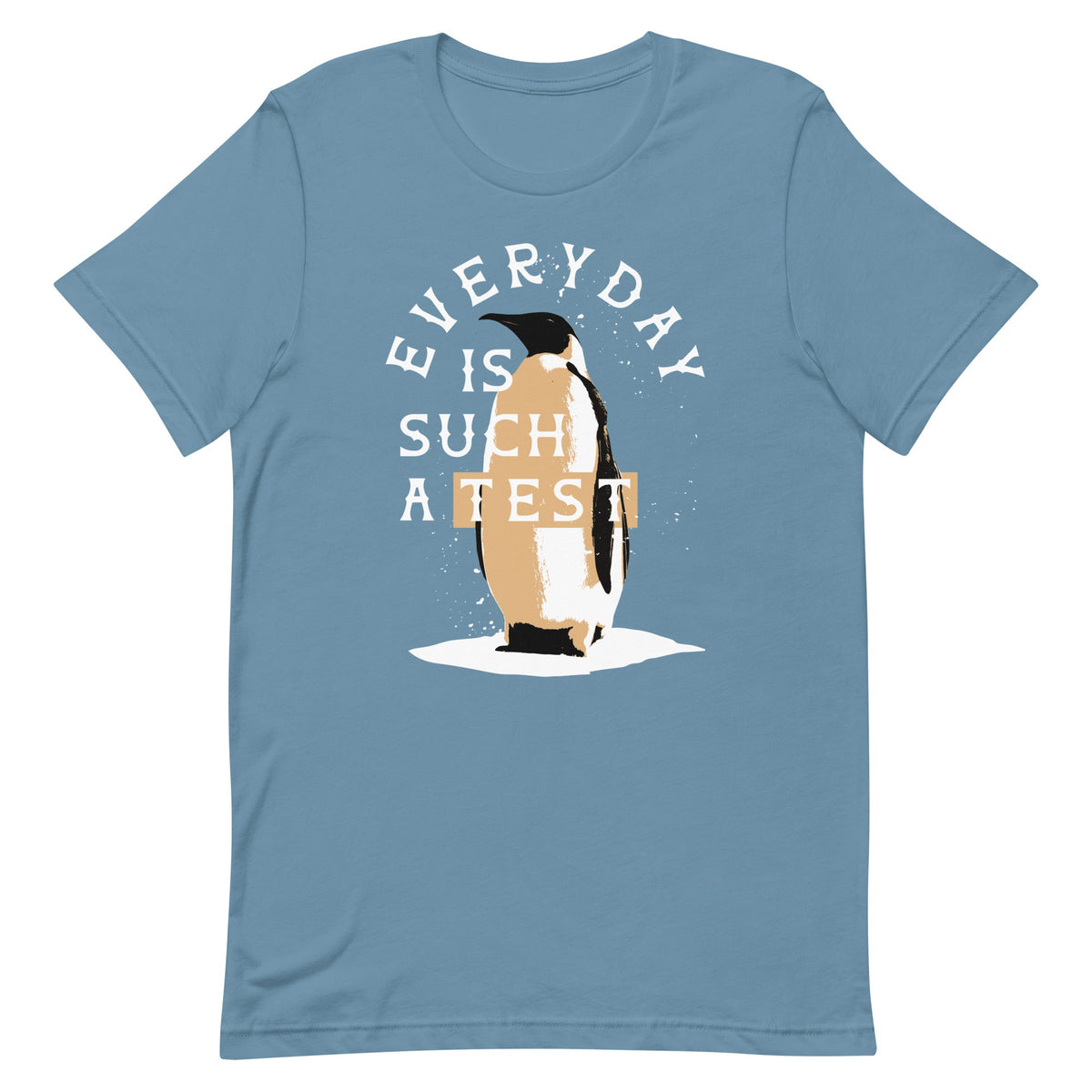 Everyday Is Such A Test Men's Signature Tee product image 7